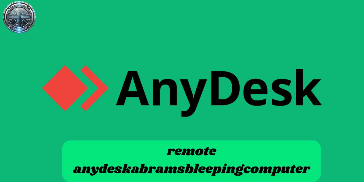 remote anydeskabramsbleepingcomputer