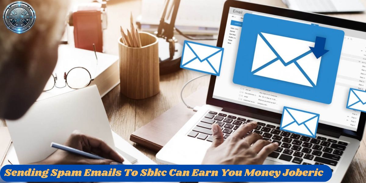 Sending Spam Emails To Sbkc Can Earn You Money Joberic