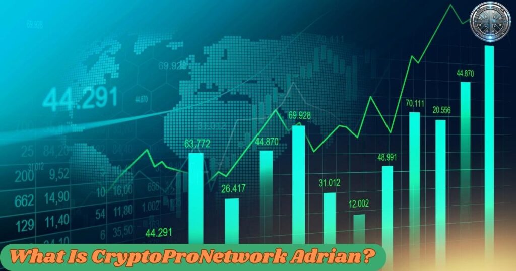 What Is CryptoProNetwork Adrian?
