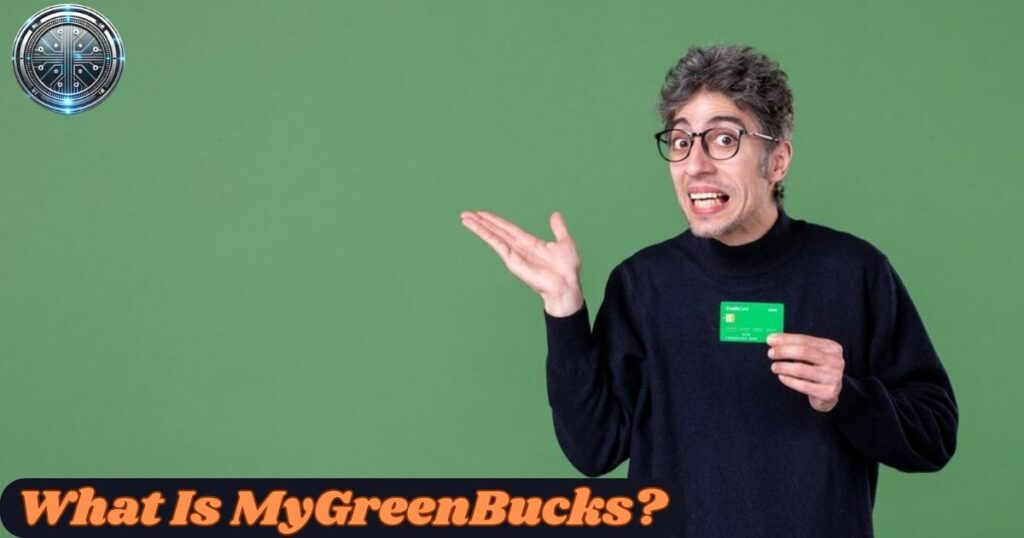 What Is MyGreenBucks?