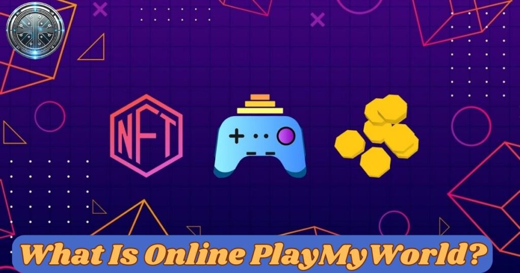 What Is Online PlayMyWorld?