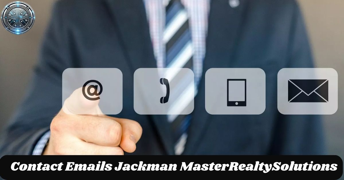 Contact Emails Jackman MasterRealtySolutions